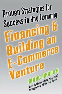 Building and Financing an E-Commerce Venture 0735201986 Book Cover
