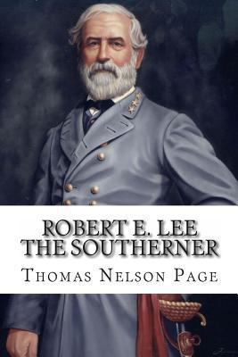 Robert E. Lee The Southerner 1453875018 Book Cover