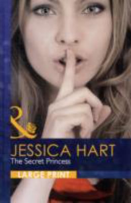 The Secret Princess [Large Print] 0263225496 Book Cover