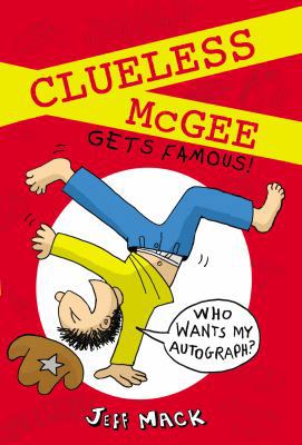 Clueless McGee Gets Famous! 0399257519 Book Cover