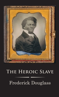 The Heroic Slave 1609622294 Book Cover