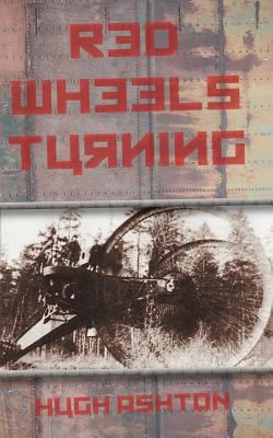 Red Wheels Turning 4990516567 Book Cover