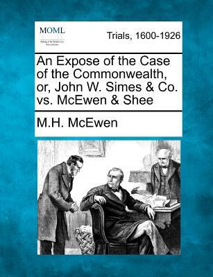 An Expose of the Case of the Commonwealth, or, ... B002WTXVB2 Book Cover