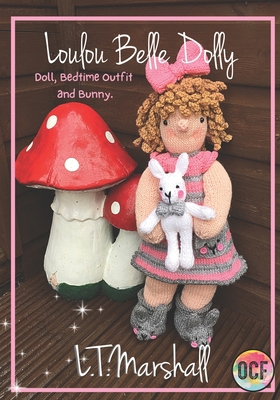 Loulou Belle Dolly: Doll, Bedtime Outfit and Bu... 1690737123 Book Cover