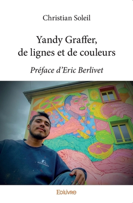 Yandy Graffer, de lignes et de couleurs [French] 2414378107 Book Cover