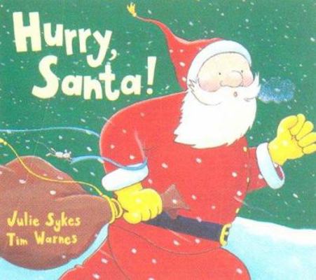 Hurry, Santa! 1854306294 Book Cover