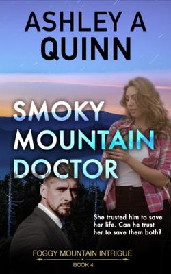 Smoky Mountain Doctor: A small-town romantic su... 1959943014 Book Cover