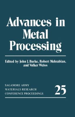 Advances in Metal Processing 1461583020 Book Cover