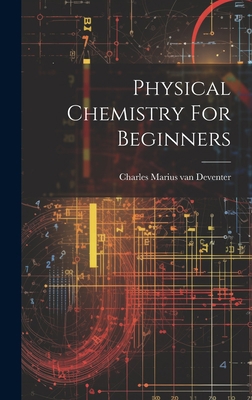 Physical Chemistry For Beginners 1020463813 Book Cover