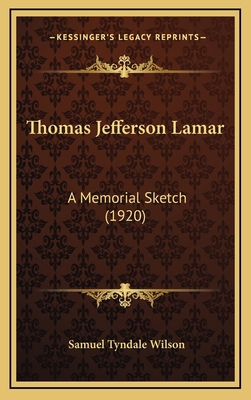 Thomas Jefferson Lamar: A Memorial Sketch (1920) 1166342921 Book Cover