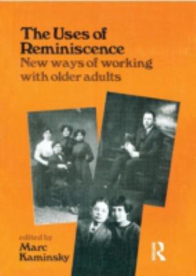 The Uses of Reminiscence: New Ways of Working w... 0866562850 Book Cover