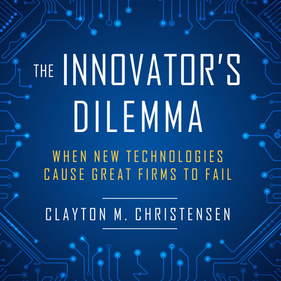 The Innovator's Dilemma: When New Technologies ... 1681686902 Book Cover