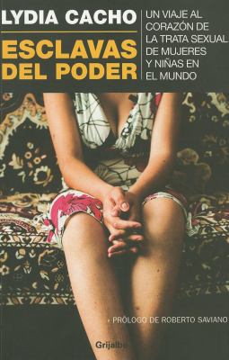 Esclavas del poder / Slave Power: Un viaje al c... [Spanish] 0307882497 Book Cover