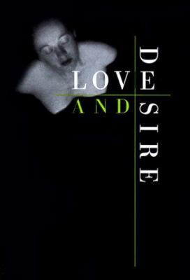 Love and Desire : Photographs B00CHUTE30 Book Cover