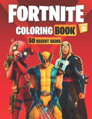 FORTNITE Coloring Book Chapter 2 (50 RECENT SKINS): More than 50 High Quality Illustrations featuring FORTNITE CHAPTER 2 Characters (Marvel Skins And More) For kids and adults B08HJ5DKLG Book Cover