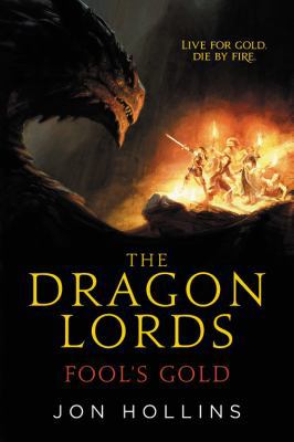 The Dragon Lords: Fool's Gold 0316308234 Book Cover