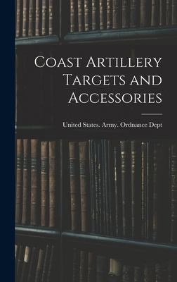 Coast Artillery Targets and Accessories 1017917833 Book Cover