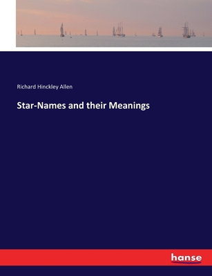 Star-Names and their Meanings 3337412319 Book Cover