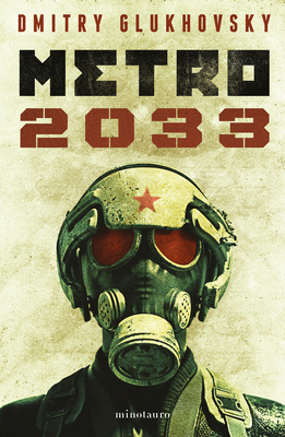 Metro 2033 (Novela / A Novel) [Spanish] 6070792777 Book Cover