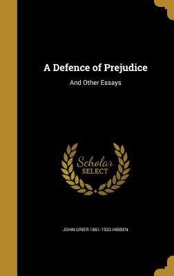 A Defence of Prejudice: And Other Essays 136173969X Book Cover