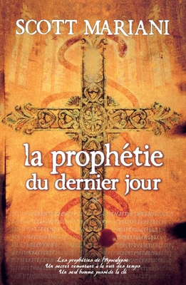 La prophétie du dernier jour [French] 2352883571 Book Cover