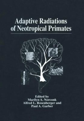 Adaptive Radiations of Neotropical Primates 146134686X Book Cover