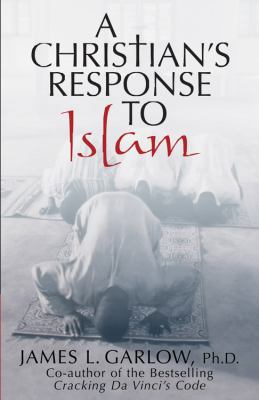 A Christian's Response to Islam 0781442788 Book Cover