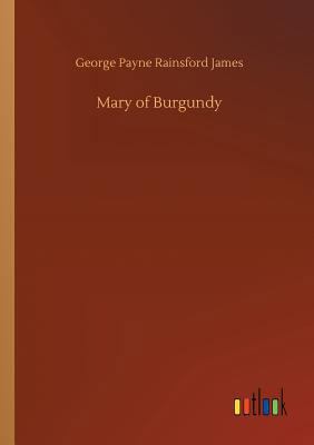 Mary of Burgundy 3734011981 Book Cover