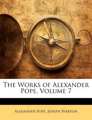 The Works of Alexander Pope, Volume 7 1143160355 Book Cover