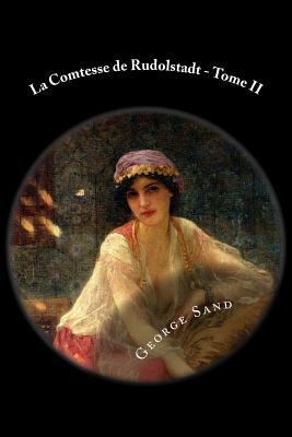 La Comtesse de Rudolstadt - Tome II [French] 1548158100 Book Cover