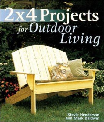 2 X 4 Projects for Outdoor Living 1579902219 Book Cover