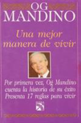 Una mejor manera de vivir (Spanish Edition) [Spanish] 9681320166 Book Cover