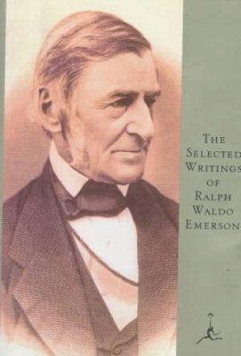 The Selected Writings of Ralph Waldo Emerson 0679600183 Book Cover