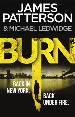 Burn: (Michael Bennett 7). Unbelievable reports... 0099574047 Book Cover