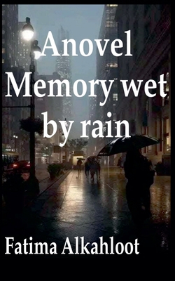 Anovel Memory Wet by rain B0F7W9DG27 Book Cover