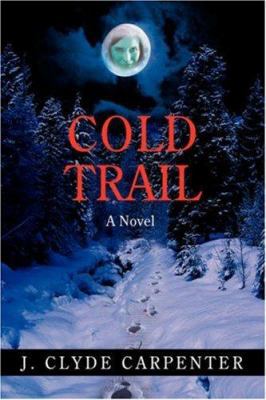 Cold Trail 0595697453 Book Cover