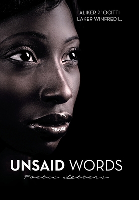 Unsaid Words: Poetic Letters 1669829456 Book Cover