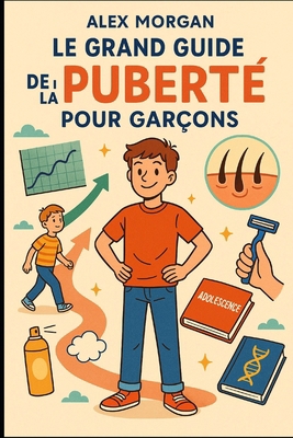 Le Grand Guide de la Puberté pour Garçons [French] B0FDQDZMF2 Book Cover