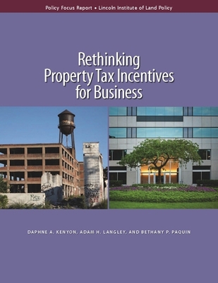 Rethinking Property Tax Incentives for Business 1558442332 Book Cover