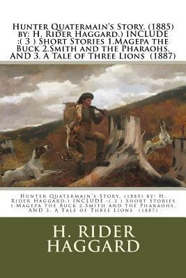 Hunter Quatermain's Story. (1885) by: H. Rider ... 1540899071 Book Cover