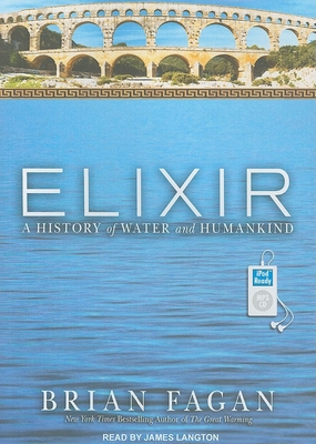 Elixir: A History of Water and Humankind 145265039X Book Cover