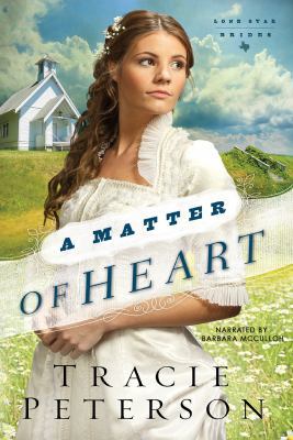 A Matter of Heart (Lone Star Brides, Book 3) 1490630910 Book Cover