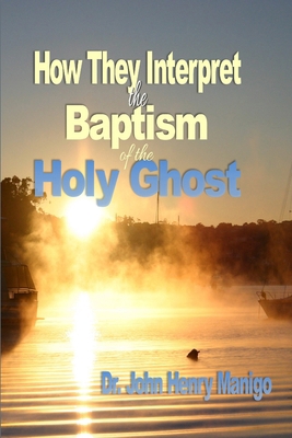 How They Interpret The Baptism of the Holy Ghost B0DM8W19W9 Book Cover