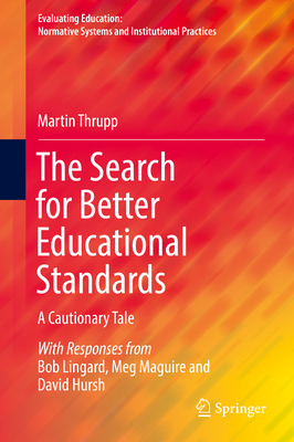 The Search for Better Educational Standards: A ... 3319619578 Book Cover