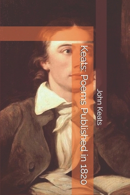 Keats: Poems Published in 1820 1703068815 Book Cover