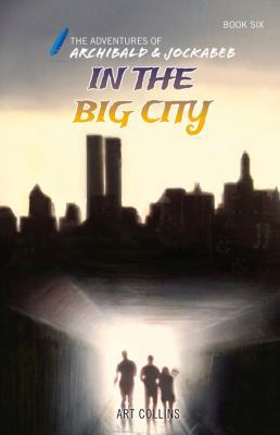 In the Big City (The Adventures of Archibald an... 194334616X Book Cover