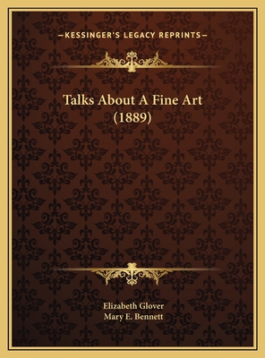 Talks About A Fine Art (1889) 1169542875 Book Cover