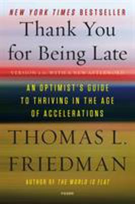 Thank You for Being Late: An Optimist's Guide t... 1250171296 Book Cover
