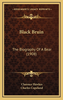 Black Bruin: The Biography of a Bear (1908) 116475470X Book Cover