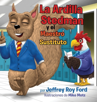 La Ardilla Stedman y el Maestro Sustituto [Spanish] B0DG7DNHHT Book Cover